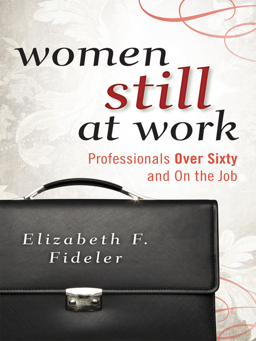 Title details for Women Still at Work by Elizabeth  F. Fideler - Wait list